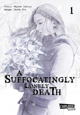 Manga: A Suffocatingly Lonely Death  1