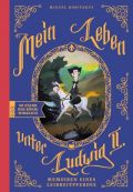 Album: Mein Leben unter Ludwig II. - Memoiren eines Leibreitpferdes